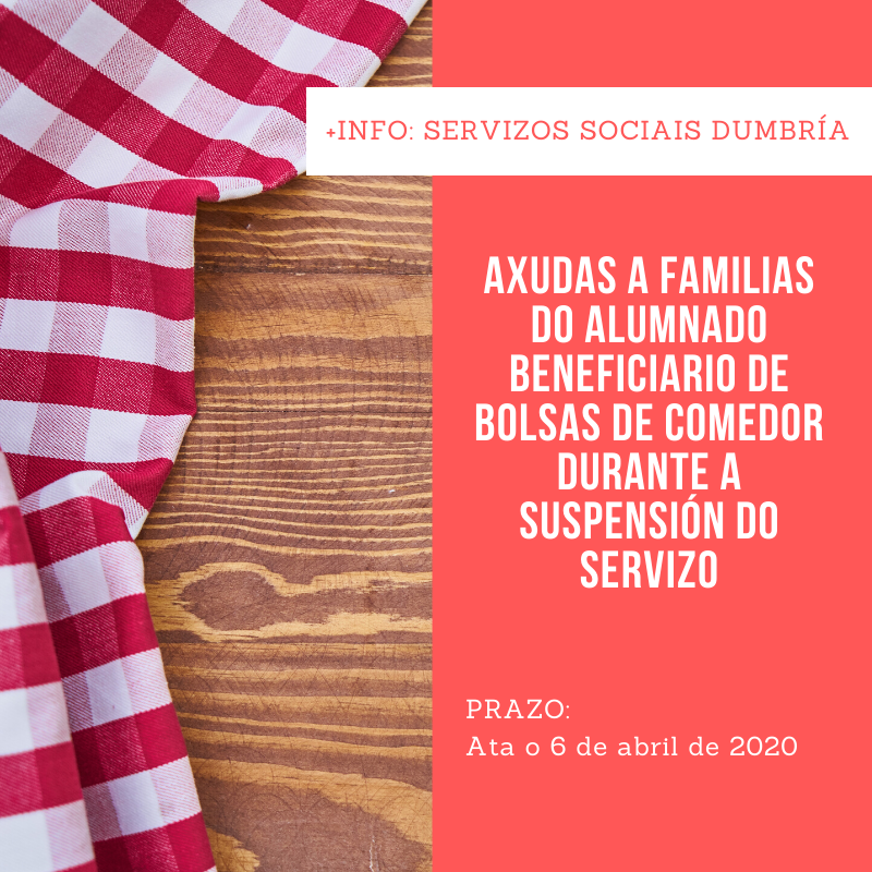 Axudas a familias do alumnado beneficiario de bolsas de comedor durante a suspensión do servizo Axudas a familias do alumnado beneficiario de bolsas de comedor durante a suspensión do servizo